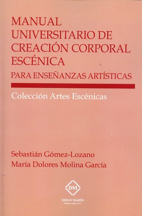 Manual Universitario de Creación Corporal Escénica para Enseñanzas Artísticas -0