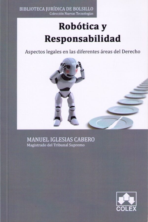 Robótica y Responsabilidad Aspectos Legales en las Diferentes Áreas del Derecho -0