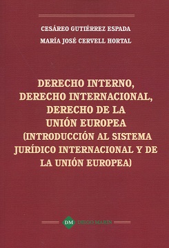 Derecho Interno, Derecho Internacional, Derecho de la Unión Europea (Introducción al Sistema Jurídico Internacional y de la Unión Europea) -0