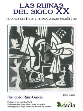 Ruinas del Siglo XX. La Ruina Política y otras Ruinas Españolas