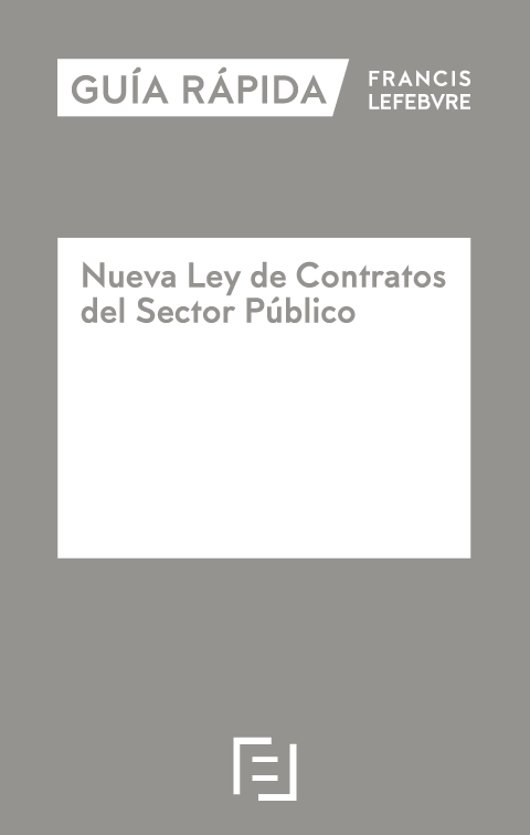 Nueva Ley de Contratos del Sector Público. Guía Rápida. -0