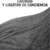 Laicidad y libertad de conciencia -0