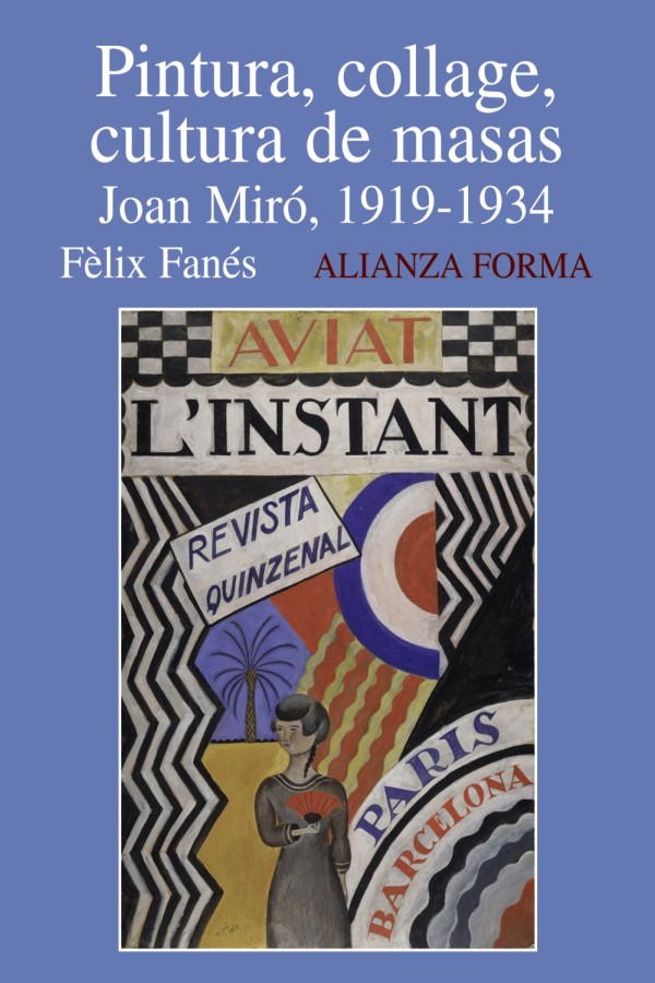 Pintura, collage, cultura de masas. Joan Miró, 1919-1934 -0