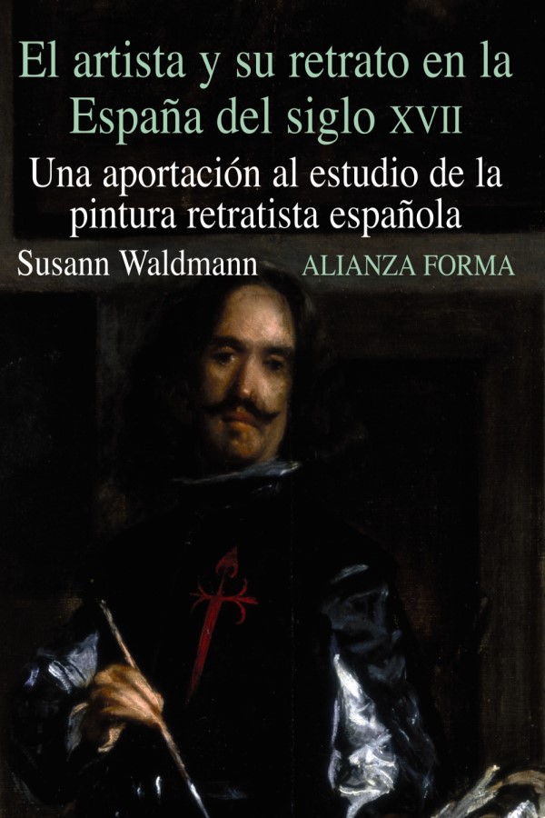 Artista y su retrato en la España del Siglo XVII. Una aportación al estudos de la pintura retratista española-0