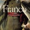 Franco. Caudillo de España por la gracia de Dios, 1936-1947 -0