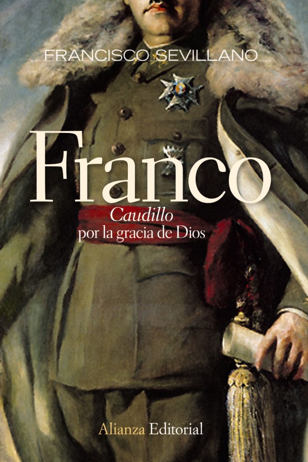 Franco. Caudillo de España por la gracia de Dios, 1936-1947 -0