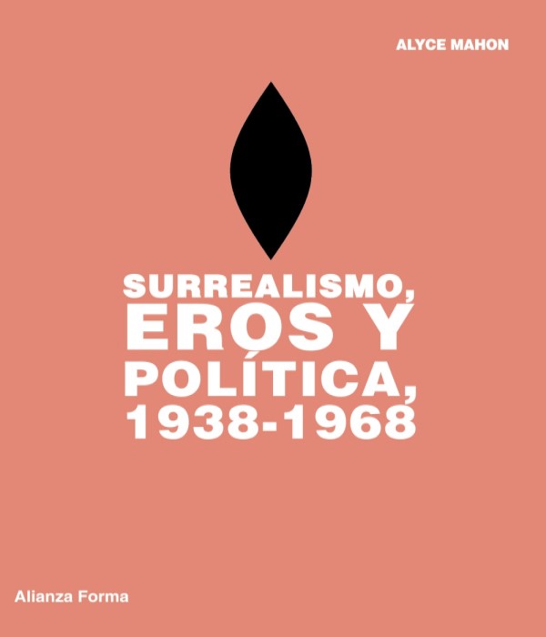 Surrealismo, Eros y Política, 1938-1968 -0