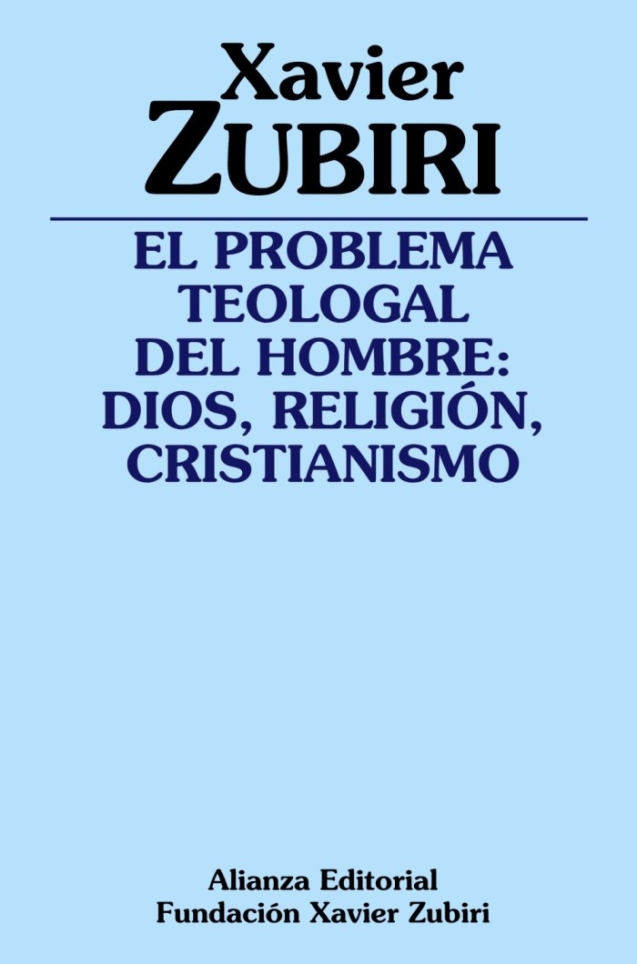 El problema teologal del hombre: Dios, religión, cristianismmo -0