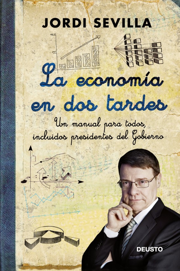 La economía en dos tardes. Un manual para todos, incluidos presidentes del Gobierno-0