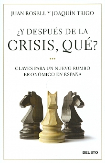 ¿Y después de la crisis, qué?. Claves par aun nuevo rumbo económico en España-0