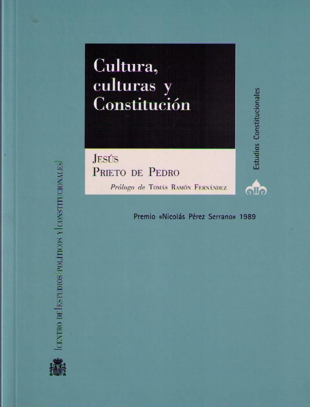 Cultura, Culturas y Constitución. REIMPRESION 2013-0