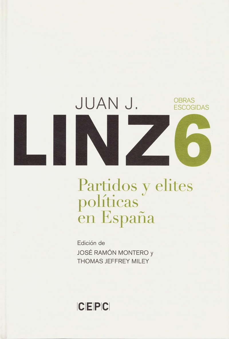 Partidos y Élites Políticas en España. Obras Escogidas, VI -0