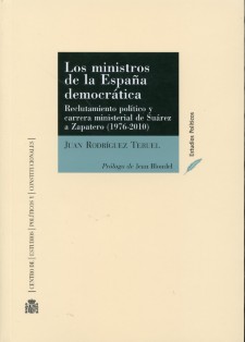 Ministros de la España Democrática, Los. Reclutamiento Político y Carrera Ministerial de Suárez a Zapatero (1976-2010)-0