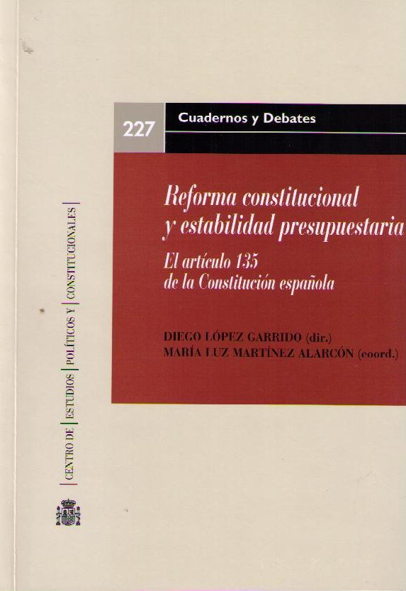 Reforma Constitucional y Estabilidad Presupuestaria. El Artículo 135 de la Constitución Española-0