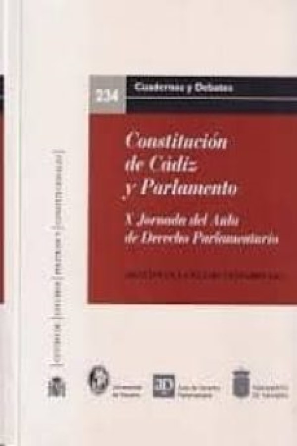 Constitución de Cádiz y Parlamento. X Jornada del Aula de Derecho Parlamentario-0