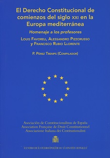Derecho Constitucional de Comienzos del Siglo XXI en la Europa Mediterránea. Homenaje a los Profesores Louis Favoreu, Alessandro Pizzorusso y Fra-0