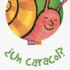 ¿Un Caracol? -0