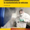 Prevención de riesgos laborales y medioambientales en mantenimiento de vehículos. UF08917-0
