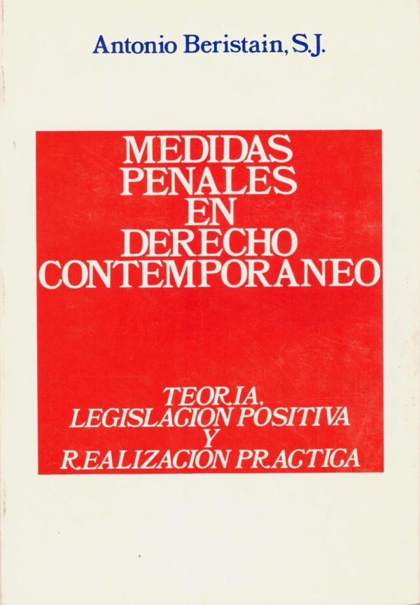 Medidas penales en Derecho Contemporáneo. Teoría, legislación positiva y realización práctica-0