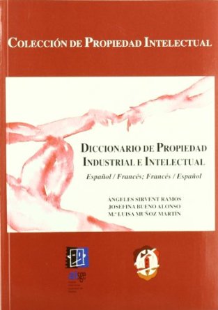 Diccionario de Propiedad Industrial e Intelectual. Español-Frances; Frances-Español.-0