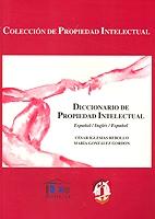 Diccionario de Propiedad Intelectual. Español/ Inglés/ Español.-0