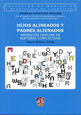 Hijos Alineados y Padres Alienados. Mediación Familiar en Rupturas Conflictivas.-0