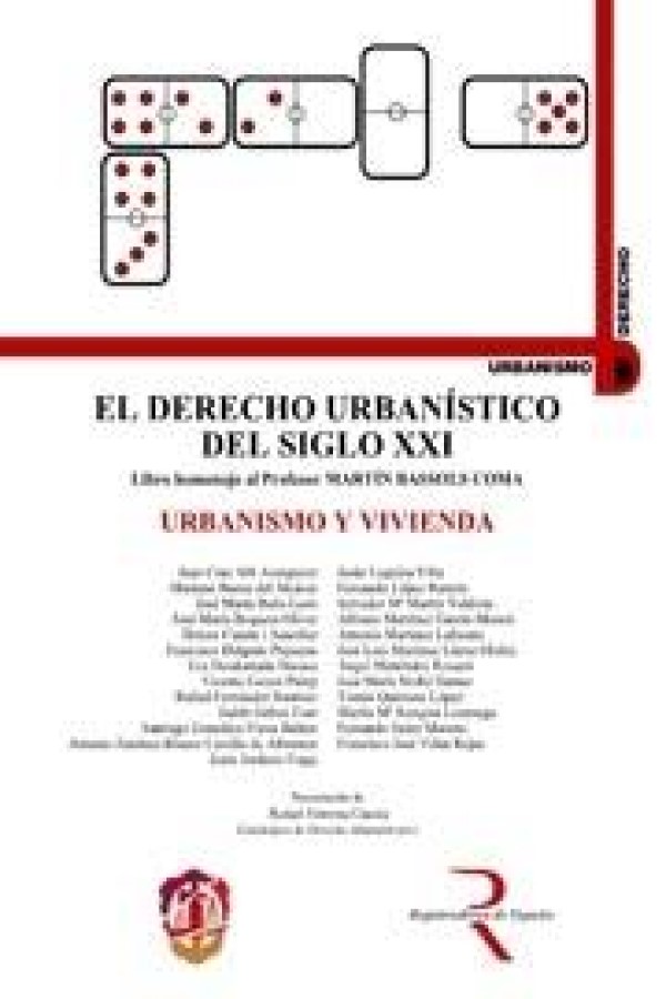 Derecho Urbanístico del Siglo XXI. Urbanismo y Vivienda. (Homenaje al Profesor Martín Bassols Coma)-0