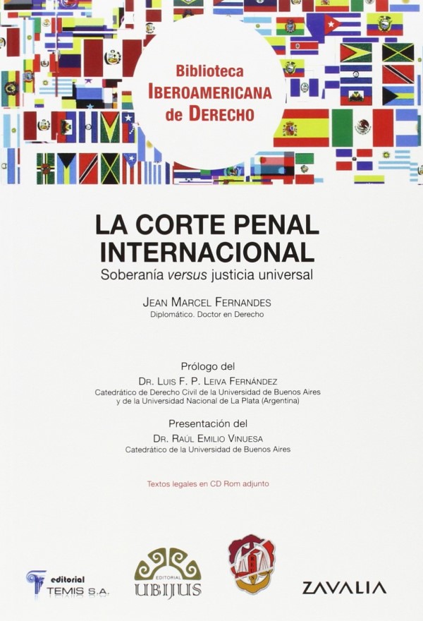 La Corte Penal Internacional + CD-ROM. Soberanía Versus Justicia Universal.-0