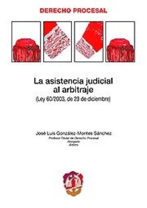 La asistencia Judicial al Arbitraje. (Ley 60/2003, de 23 de Diciembre)-0