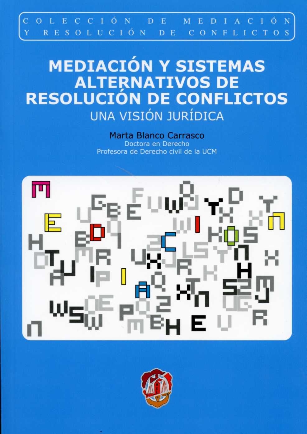 Mediación y Sistemas Alternativos de Resolución de Conflicto Una Visión Jurídica-0