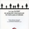 Ley 54/2007 de Adopción Internacional, La.: Un Texto para el Debate-0