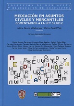 Mediación en Asuntos Civiles y Mercantiles. Comentarios a la Ley 5/2012-0