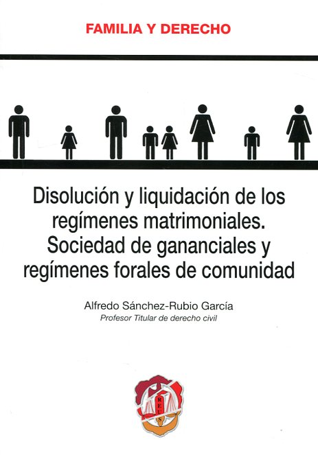 Disolución y Liquidación de los Regímenes Matrimoniales Sociedades de Gananciales y Regímenes Forales de Comunidad-0