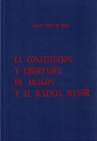 Constitución y libertades de Aragón y el Justicia Mayor -0