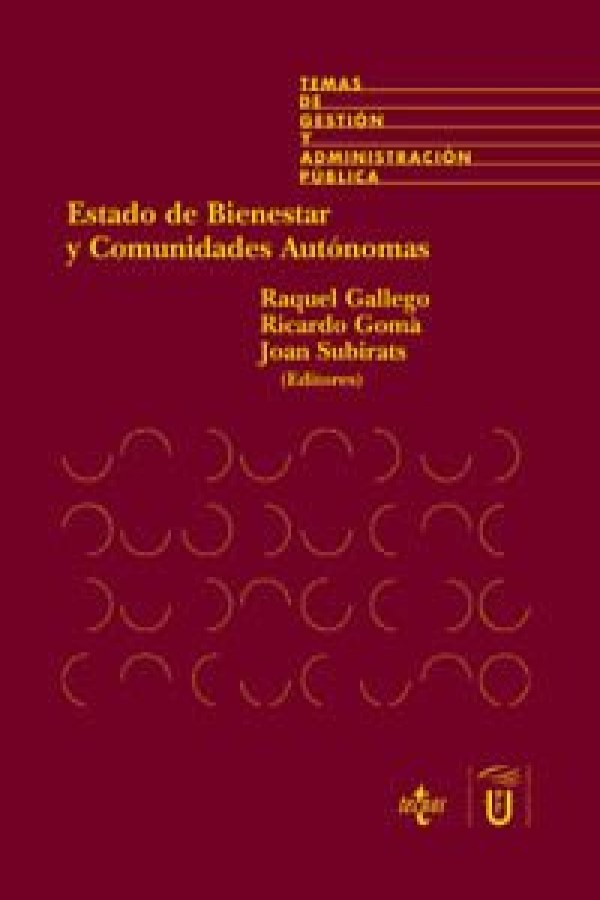 Estado de Bienestar y Comunidades Autónomas. La descentralización de las políticas sociales en España.-0