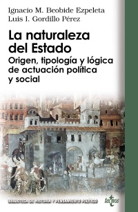 Naturaleza del Estado, La. Origen, tipología y lógica de actuación política y social.-0