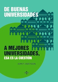 De Buenas Universidades a Mejores Universidades, Esa es la Cuestión-0