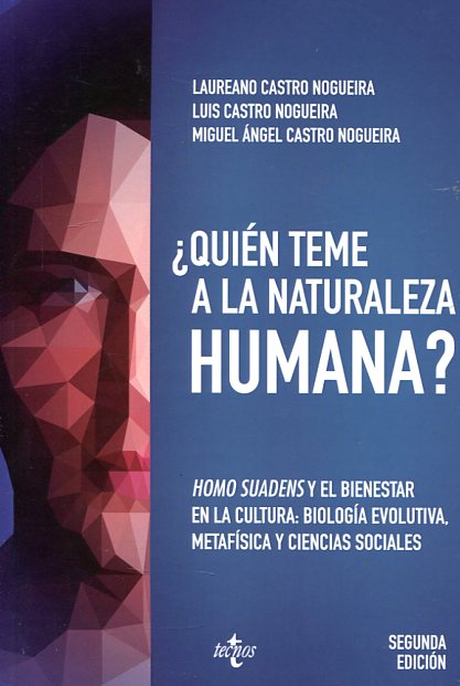 ¿Quién Teme a la Naturaleza Humana?. Homo Suadens y el Bienestar en la Cultura: Biología Evolutiva, Metafísica y Ciencias Sociales-0