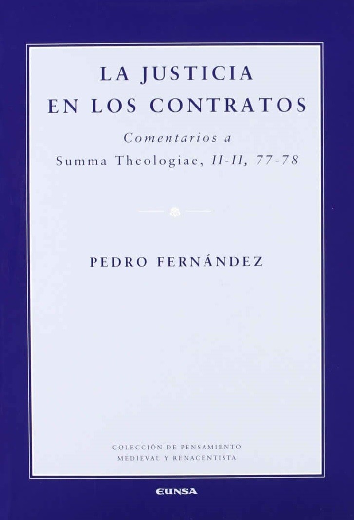 La Justicia en los contratos. Comentarios a Summa Theologiae, II-II, 77-78-0
