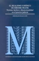 Realismo Jurídico de Jerome Frank, El Normas, Hechos y Discrecionalidad en el Proceso Judicial.-0