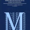Aplicación del Derecho Internacional de los Derechos Humanos en el Derecho Español, La.-0