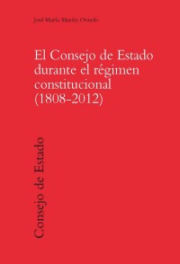 Consejo de Estado Durante el Régimen Constitucional (1808-2012)-0