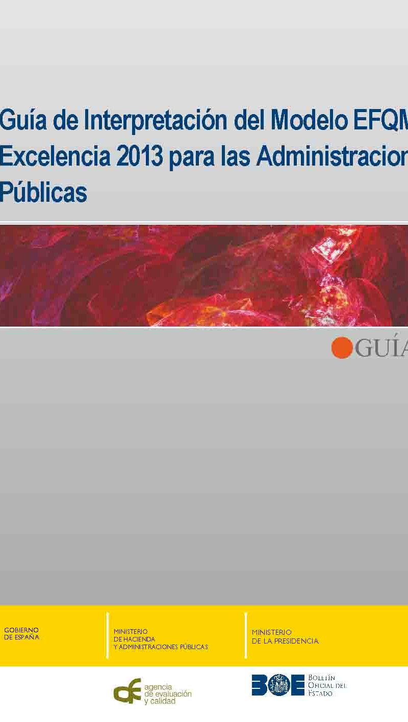 Guía de Interpretación del Modelo EFQM de Excelencia 2013 para las Administraciones Públicas-0