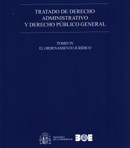 Tratado de Derecho Administrativo 04 y Derecho Público General. El Ordenamiento Jurídico-0