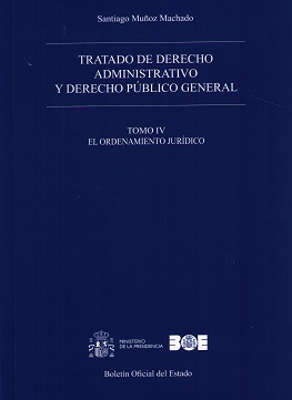 Tratado de Derecho Administrativo 04 y Derecho Público General. El Ordenamiento Jurídico-0