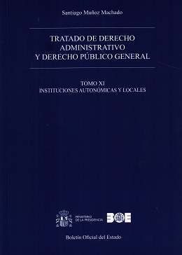Tratado de Derecho Administrativo 11 y Derecho Público General. Instituciones Autonómicas y Locales-0