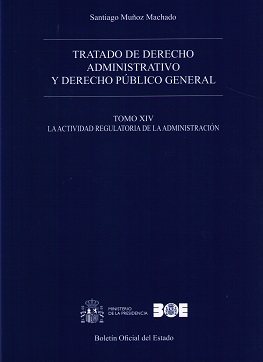 Tratado de Derecho Administrativo 14 y Derecho Público General. Actividad Regulatoria de la Administración-0