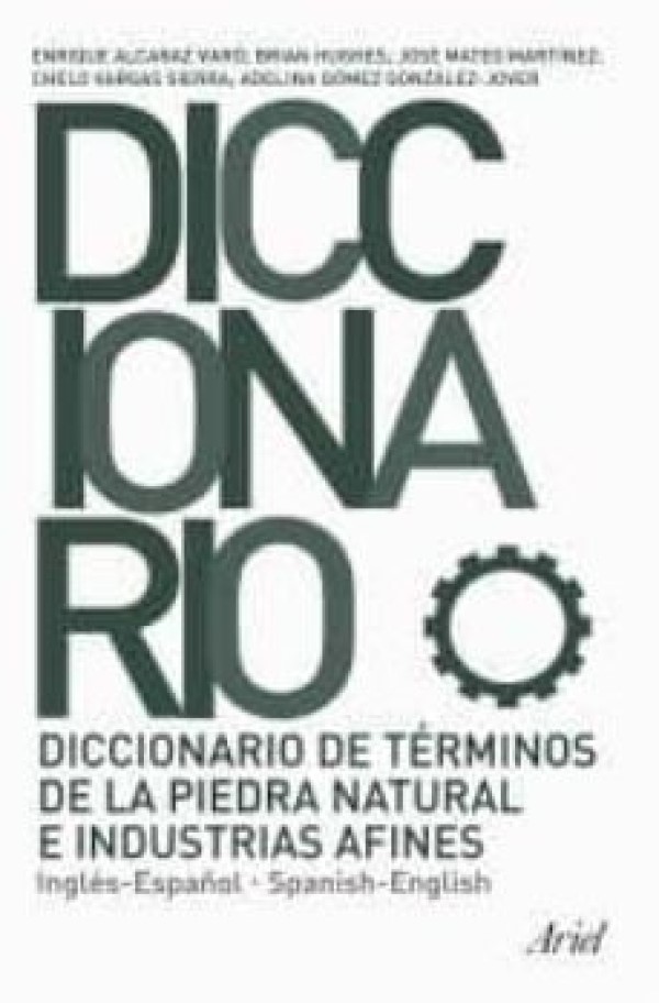 Diccionario de términos de la piedra natural e industrias Afines. Inglés- Español. Español - Inglés.-0