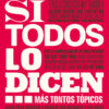 Si todos lo dicen...Más tontos tópicos -0