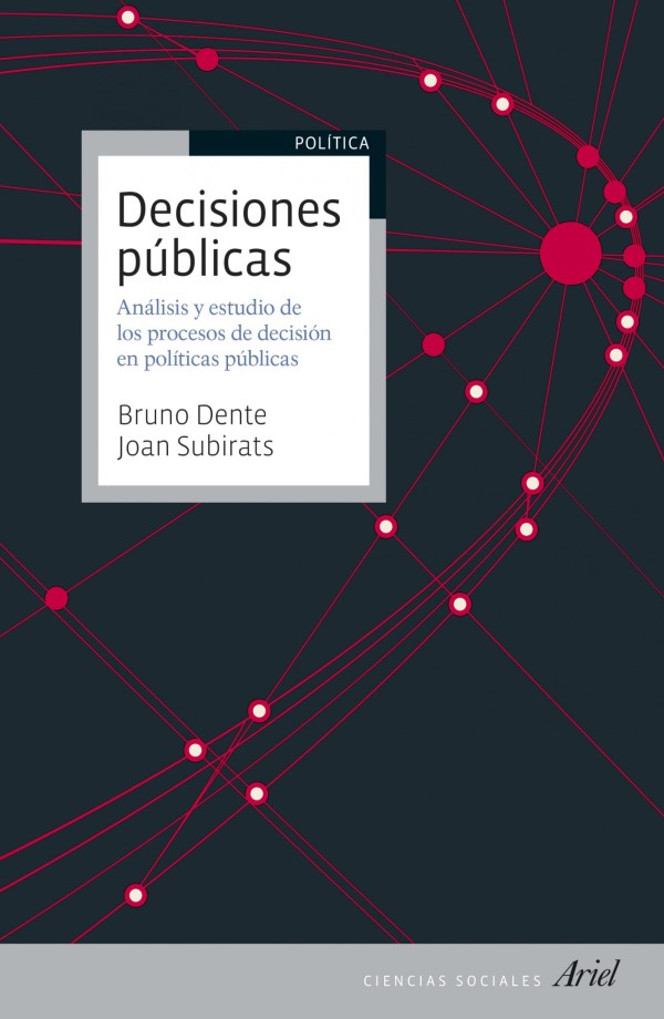Decisiones públicas. Análisis y estudio de los procesos de decisión en políticas pública-0
